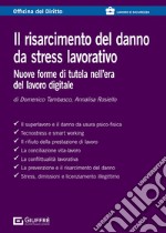 Il risarcimento del danno da stress lavorativo libro