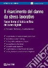 Il risarcimento del danno da stress lavorativo libro