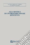 Alla ricerca di un processo penale efficiente libro