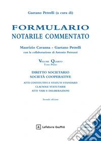 Formulario notarile commentato. Vol. 4/1: Diritto societario-Società cooperative libro