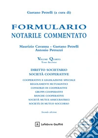 Formulario notarile commentato. Vol. 4/2: Diritto societario-Società cooperative libro