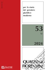 Quaderni fiorentini per la storia del pensiero giuridico moderno (2024). Vol. 53 libro