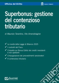 Superbonus: gestione del contenzioso tributario libro