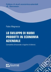 Lo sviluppo di nuovi prodotti in economia aziendale libro