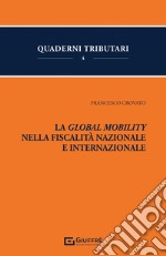 La Global mobility nella fiscalità nazionale e internazionale libro