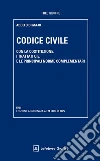 Codice civile. Con la Costituzione, i trattati U.E. e le principali norme complementari libro