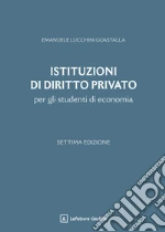 Istituzioni di diritto privato per gli studenti di economia libro