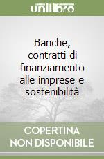 Banche, contratti di finanziamento alle imprese e sostenibilità libro