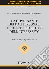 La governance dei dati personali e potere dispositivo dell'interessato libro