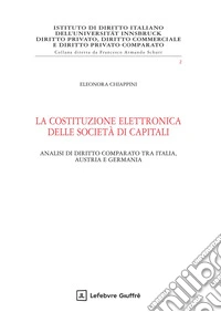 La costituzione elettronica delle società di capitali libro