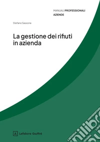 La gestione dei rifiuti in azienda libro