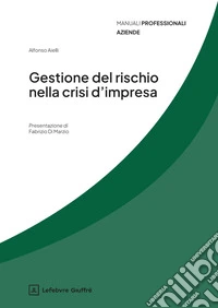 Gestione del rischio nella crisi d'impresa libro