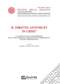 Il diritto antitrust in crisi? libro