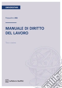 Manuale di diritto del lavoro libro