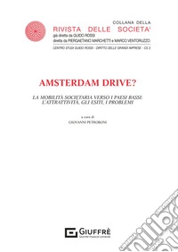 Amsterdam drive? La mobilità societaria verso i Paesi Bassi: l'attrattività, gli esiti, i problemi libro