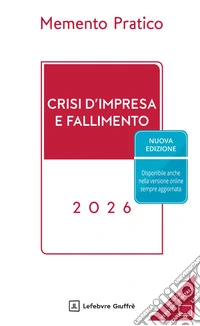 Memento pratico. Crisi d'impresa e fallimento 2026 libro