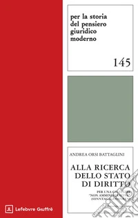 Alla ricerca dello Stato di diritto libro