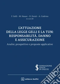L'attuazione della legge Gelli e la Tun: responsabilità, danno e assicurazione libro