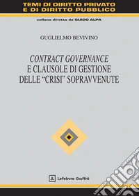 Contract governance e clausole di gestione delle «crisi» sopravvenute libro
