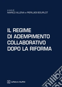Il regime di adempimento collaborativo dopo la riforma libro
