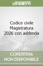 Codice civile Magistratura 2026 con addenda libro