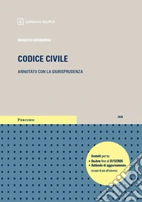 Codice civile annotato con la giurisprudenza. Esame avvocato 2026 libro