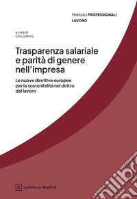 Trasparenza salariale e parità di genere nell'impresa libro