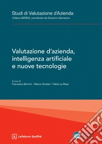 Valutazione d'azienda, intelligenza artificiale e nuove tecnologie libro