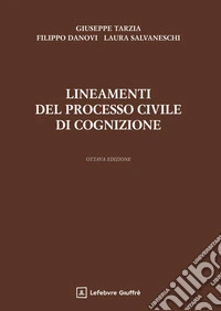 Lineamenti del processo civile di cognizione libro