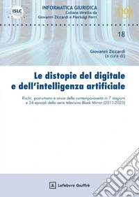 Le distopie del digitale e dell'intelligenza artificiale libro