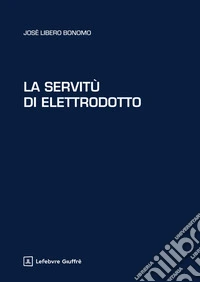 La servitù di elettrodotto libro