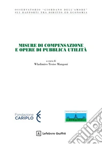 Misure di compensazione e opere di pubblica utilità