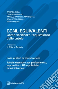 CCNL equivalenti. Come verificare l'equivalenza delle tutele