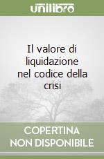 Il valore di liquidazione nel codice della crisi