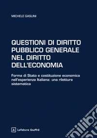 Questioni di diritto pubblico generale nel diritto dell'economia libro