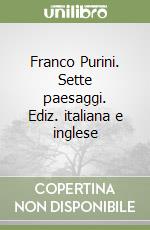 Franco Purini. Sette paesaggi. Ediz. italiana e inglese libro