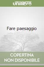 Fare paesaggio libro