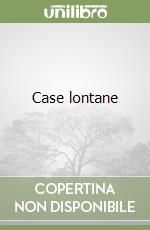 Case lontane