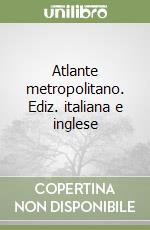 Atlante metropolitano. Ediz. italiana e inglese libro