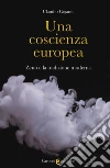 Una coscienza europea. Zeno e la tradizione moderna libro