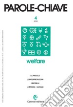 Parolechiave (2020). Vol. 4: Welfare. La parola, le interpretazioni, i modelli, le storie, i luoghi libro