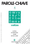 Parolechiave (2020). Vol. 4: Welfare. La parola, le interpretazioni, i modelli, le storie, i luoghi libro di Di Nicola L. (cur.)