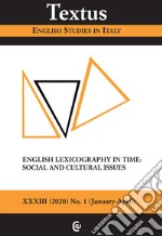 Textus. English studies in Italy (2020). Vol. 1: English lexicography in time: social and cultural issues libro