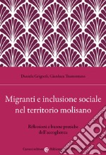 Migranti e inclusione sociale nel territorio molisano. Riflessioni e buone pratiche dell'accoglienza libro