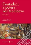 Contadini e potere nel Medioevo. Secoli IX-XV libro di Provero Luigi