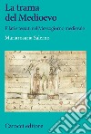 La trama del Medioevo. Filati e tessuti nel Mezzogiorno medievale libro