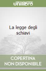 La legge degli schiavi libro