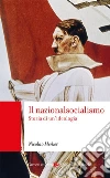 Il nazionalsocialismo. Storia di un'ideologia libro di Merker Nicolao