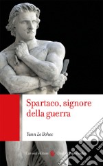 Spartaco, signore della guerra libro