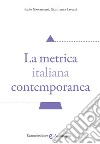 La metrica italiana contemporanea libro